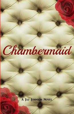 Chambermaid by Jaz Johnson