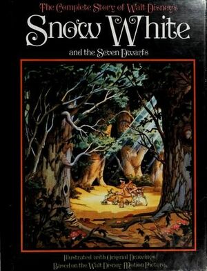 The Complete Story of Walt Disney's Snow White and the Seven Dwarfs by Jim Razzi, The Walt Disney Company