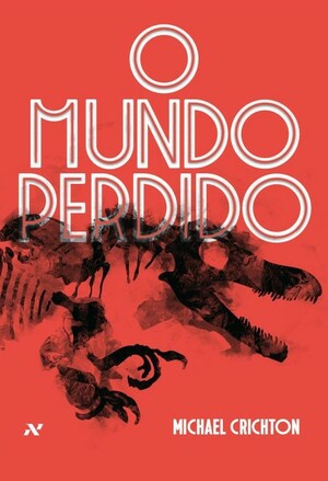 O Mundo Perdido by Michael Crichton