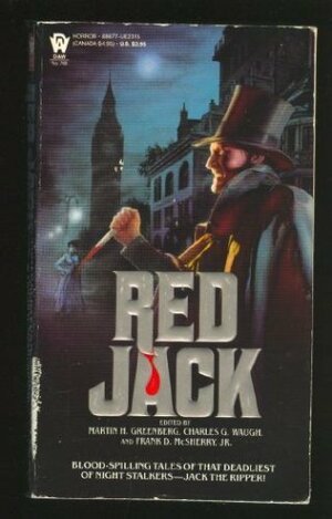 Red Jack by Frank D. McSherry Jr., Robert Bloch, Ramsey Campbell, McSh, Ray Russell, Marie Belloc Lowndes, Vincent McConnor, William F. Nolan, Charles G. Waugh, Ellery Queen, Martin H. Greenberg