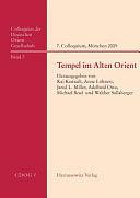 Tempel im Alten Orient: 7. Internationales Colloquium der Deutschen Orient-Gesellschaft, 11.-13. Oktober 2009, München by Anne Löhnert, Walther Sallaberger, Michael Roaf, Adelheid Otto, Kai Kaniuth, Jared L. Miller