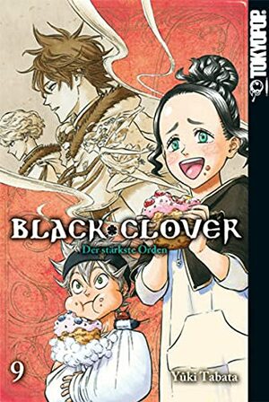 Black Clover 09: Der stärkste Orden by Yûki Tabata