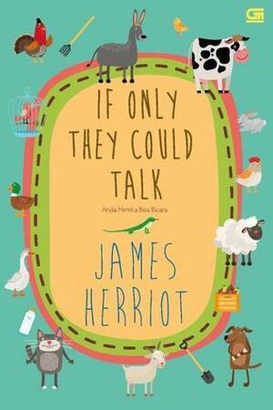 Andai Mereka Bisa Bicara by James Herriot
