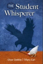 The Student Whisperer: Inspiring Genius by Oliver DeMille, Tiffany Earl, Daniel Ruesch