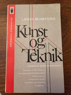 Kunst og teknik by Lewis Mumford