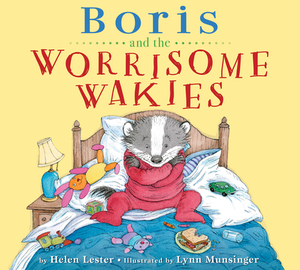 Boris and the Worrisome Wakies by Helen Lester