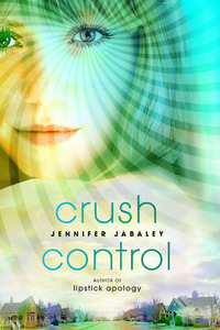 Crush Control by Jennifer Jabaley
