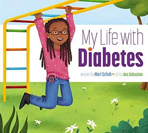 my life with diabetes by Mari Schuh