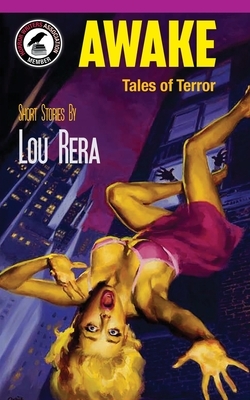 Awake: Tales of Terror by Lou Rera