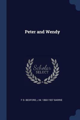 Peter and Wendy by Francis D. Bedford, J.M. Barrie