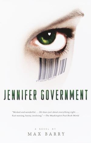 Jennifer Government by Max Barry