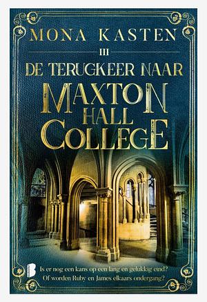 De terugkeer naar Maxton Hall College by Mona Kasten