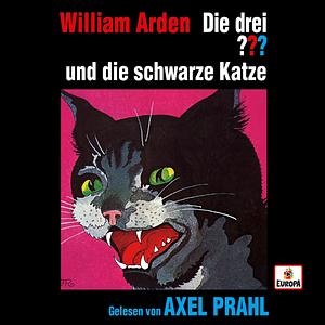 Die drei ??? und die schwarze Katze by William Arden