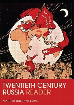 The Twentieth Century Russia Reader by 