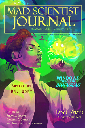 Mad Scientist Journal: Summer 2017 by S. Qiouyi Lu, Kaitlin Moore, Maureen Bowden, Darci Vogel, Steve Toase, Justine McGreevy, Darrell Z. Grizzle, H. E. Bergeron, Amanda Jones, Wesley O. Cohen, Galadriel Sterling, Candida Spillard, Isaac Teile, E.R. Zhang, Dawn Vogel, Sean Frost, Andy Brown, Allison Spector, Jeremy Zimmerman, Rhonda Eikamp, Joachim Heijndermans, Luke Spooner, Melanie Atherton Allen, Errow Collins, Megan Dorei, Scarlett O'Hairdye, Sam Jowett, Domenic diCiacca, Lucinda Gunnin, Dylan Vogel, Shannon Legler