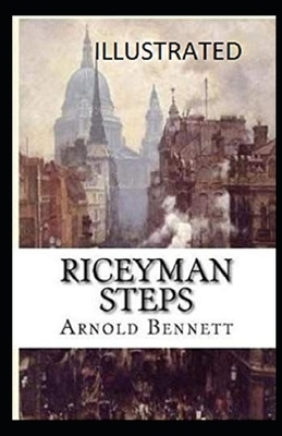 Riceyman Steps Illustrated by Arnold Bennett