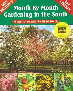 Month-By-Month Gardening in the South: What to Do and When to Do It by Don Hastings