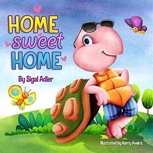 Home Sweet Home by Sigal Adler