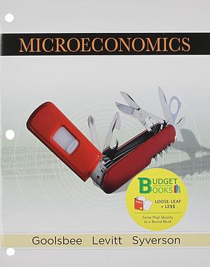 Loose-leaf Version for Microeconomics by Chad Syverson, Steven D. Levitt, Austan Goolsbee