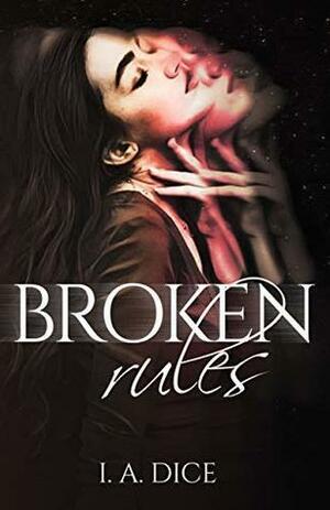 Broken rules by I.A. Dice