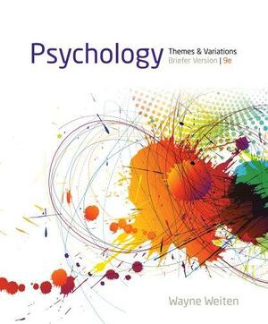 Psychology: Themes and Variations, Briefer Version by Wayne Weiten