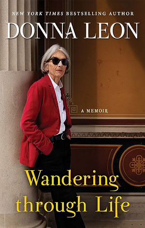 Wandering through Life by Donna Leon