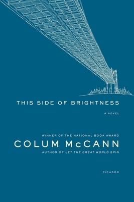 This Side of Brightness by Colum McCann