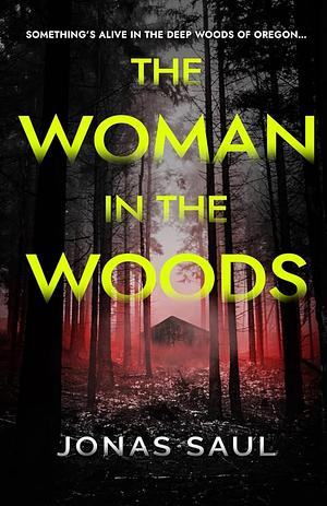 The Woman in the Woods by Jonas Saul