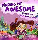 Finding My Awesome: Confidence, Self-Love, and Joy by Eevi Jones, Molly Mahoney
