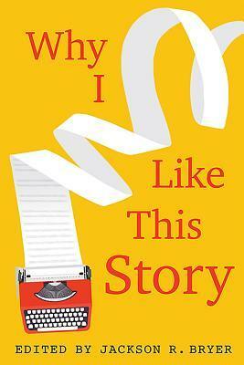 Why I Like This Story by Jackson R. Bryer