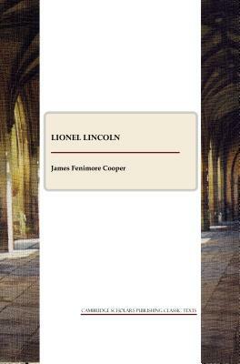 Lionel Lincoln by James Fenimore Cooper