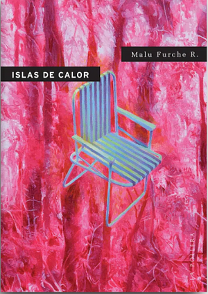 Islas de calor by Malu Furche R.