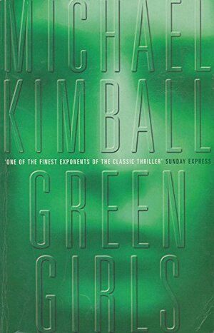 Green Girls by Michael Kimball