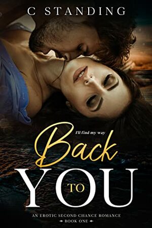 Back to You (You, #1) by C. Standing