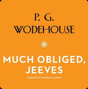 Much Obliged, Jeeves by P.G. Wodehouse