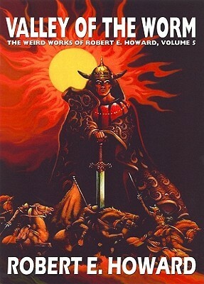 Valley of the Worm by Robert E. Howard, James Reasoner, Paul Herman