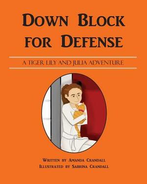 Down Block for Defense by Amanda Crandall