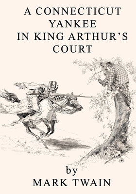 A Connecticut Yankee in King Arthur's Court by Mark Twain