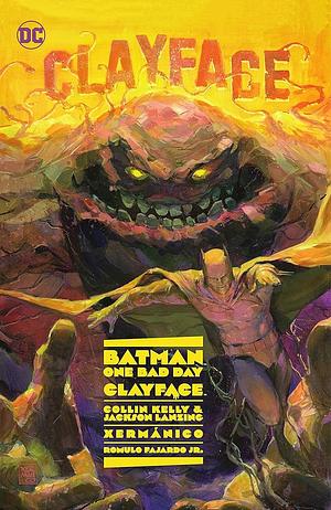 Batman: One Bad Day: Clayface by Xermanico, Collin Kelly, Jackson Lanzing