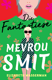 Die Fantastiese Mevrou Smit by Elizabeth Wasserman