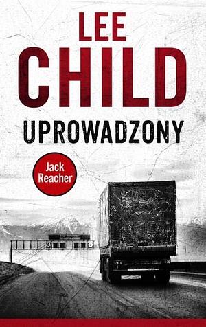 Uprowadzony by Lee Child