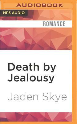 Death by Jealousy by Jaden Skye