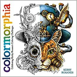 Colormorphia: A Celebration of Coloring by Kerby Rosanes