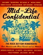 Mid-life Confidential: The Rock Bottom Remainders Tour America with Three Chords and an Attitude by Amy Tan, Unknown, Stephen King, Ridley Pearson, Dave Marsh