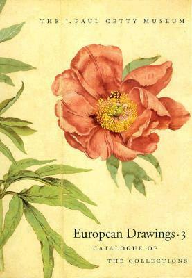 European Drawings 3: Catalogue of the Collections by Lee Hendrix, Nicholas Turner, Carol Plazzotta