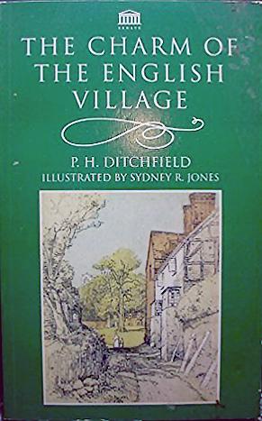 The Charm of the English Village by Peter Hampson Ditchfield