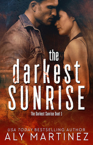 The Darkest Sunrise by Aly Martinez