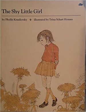 The Shy Little Girl by Phyllis Krasilovsky