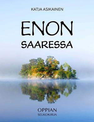 Enon saaressa by Katja Asikainen