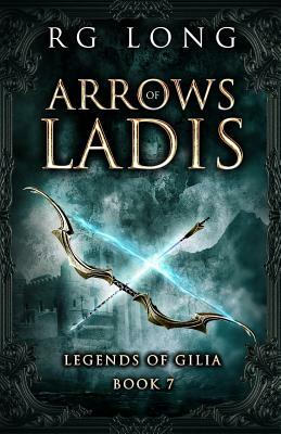 Arrows of Ladis by Rg Long